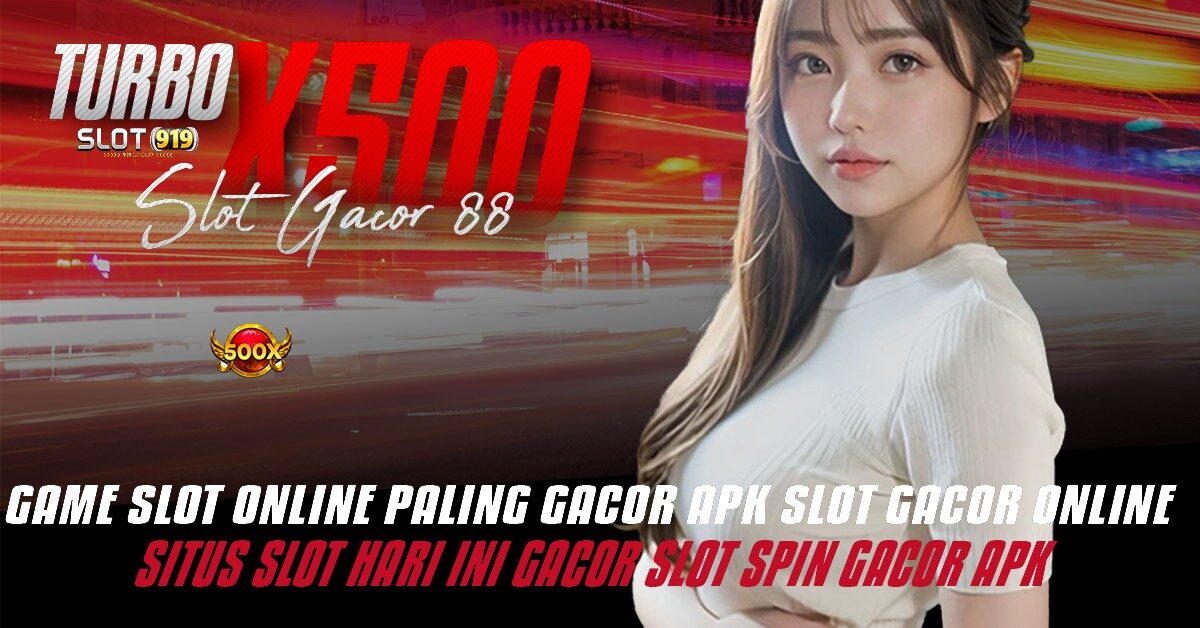 TURBO X500 SITUS SLOT TERPERCAYA DEPOSIT DANA BO SLOT GACOR DAN TERPERCAYA